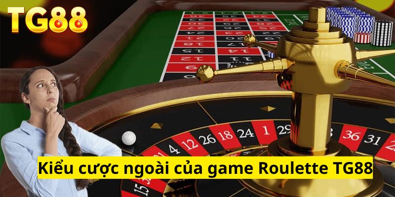 Roulette-TG88-kieu-cuoc-ngoai