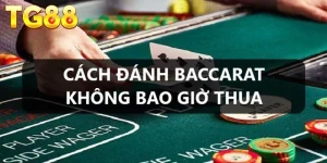 cach-danh-baccarat-khong-bao-gio-thua