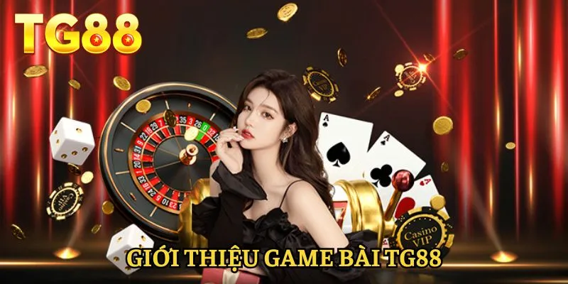 game-bai-tg88-gioi-thieu